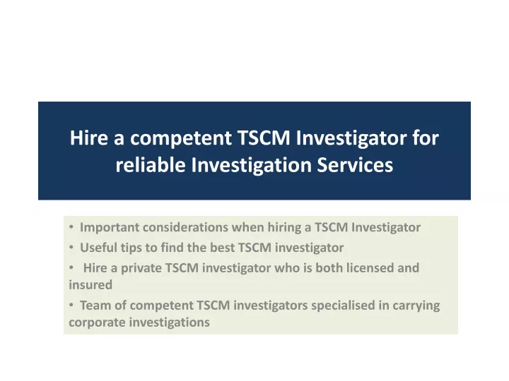 hire a competent tscm investigator for reliable investigation services