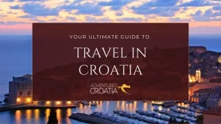 Your Ultimate Guide To Travel In Croatia