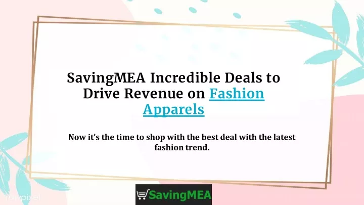 savingmea incredible deals to drive revenue