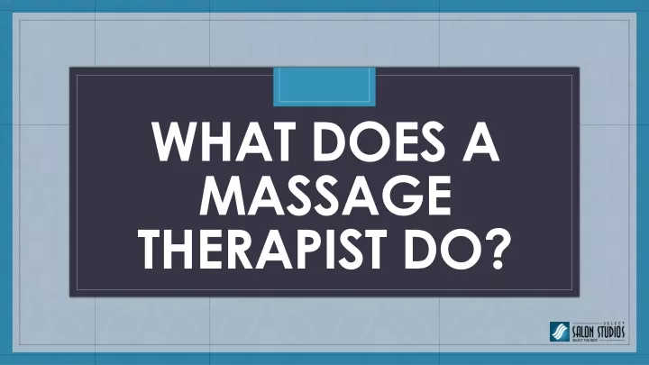 what does a massage therapist do