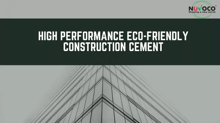 high performance eco friendly construction cement
