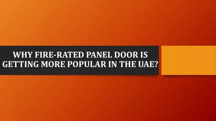 why fire rated panel door is getting more popular in the uae