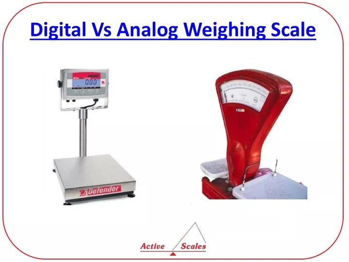 digital vs analog weighing scale