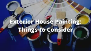 Exterior House Painting: Things To Consider