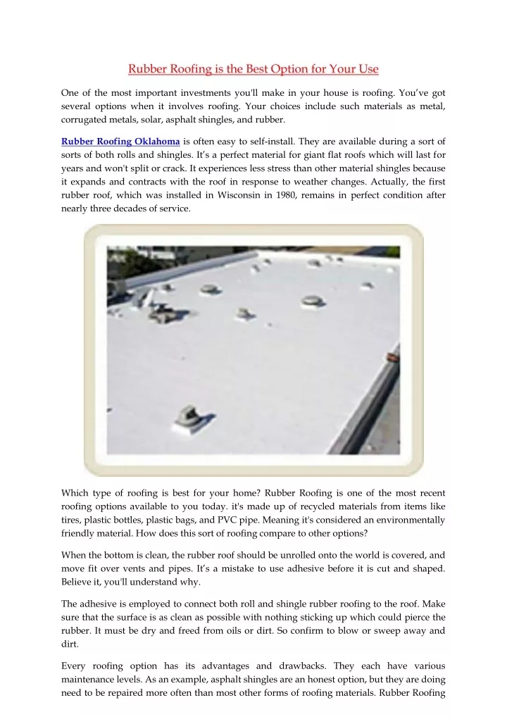 rubber roofing is the best option for your use