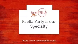 Paella Party is our Speciality