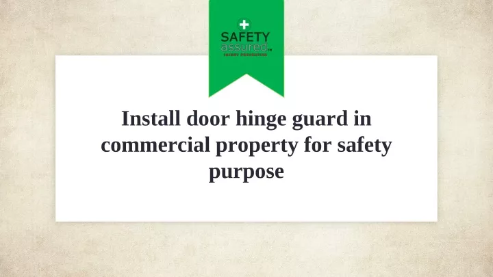 install door hinge guard in commercial property for safety purpose