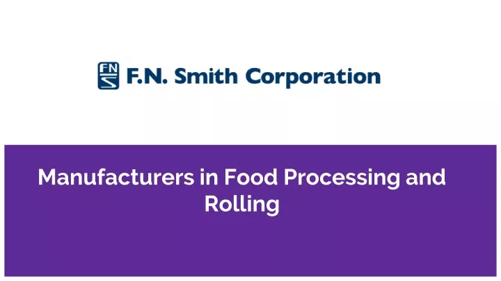 manufacturers in food processing and rolling