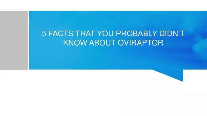 5 facts that you probably didn t know about oviraptor