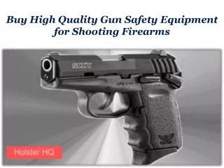 Buy High Quality Gun Safety Equipment for Shooting Firearms