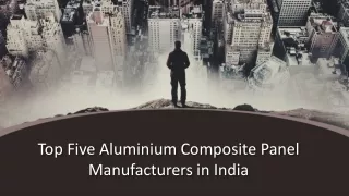 Top Five Aluminum Composite Panel Manufacturers in India