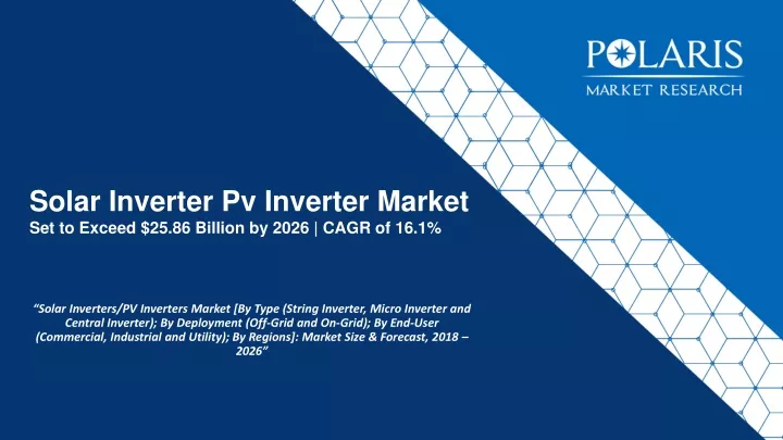 solar inverter pv inverter market set to exceed 25 86 billion by 2026 cagr of 16 1
