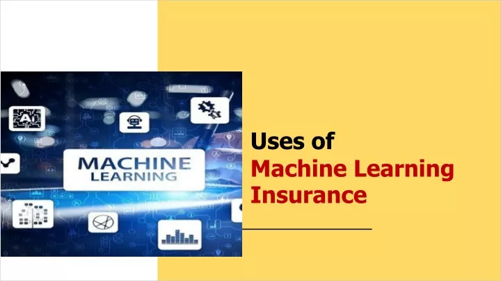 uses of machine learning insurance