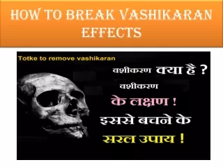 91-8437031446 how to remove vashikaran negative effects of vashikaran removal solutions