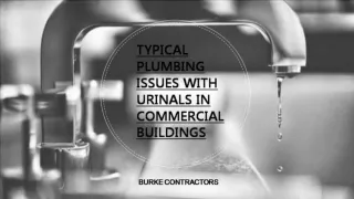TYPICAL PLUMBING ISSUES WITH URINALS IN COMMERCIAL BUILDINGS