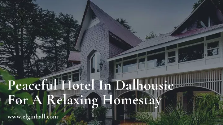 peaceful hotel in dalhousie for a relaxing