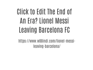 The End of An Era? Lionel Messi Leaving Barcelona FC
