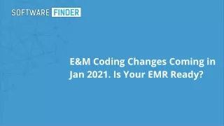 e m coding changes coming in jan 2021 is your emr ready
