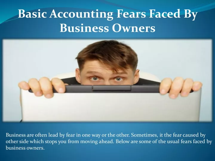 basic accounting fears faced by business owners