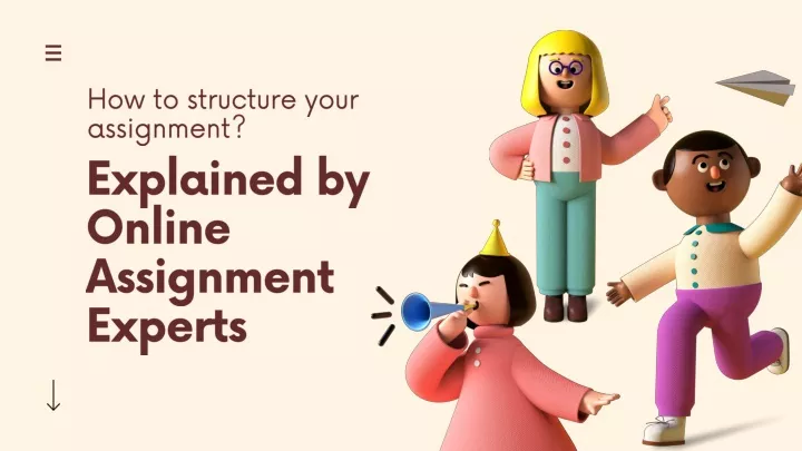 how to structure your assignment