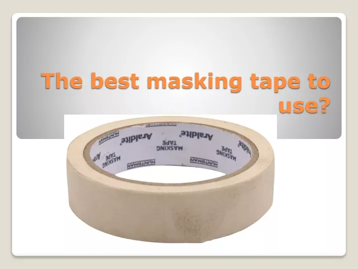 the best masking tape to use