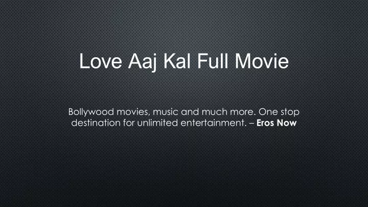 love aaj kal full movie