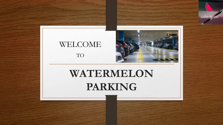 watermelon parking
