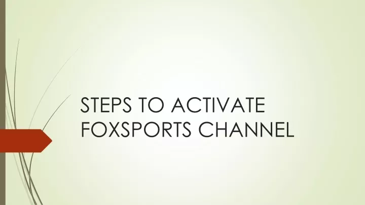 steps to activate foxsports channel