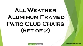 All Weather  Aluminum Framed  Patio Club Chairs  (Set of 2)