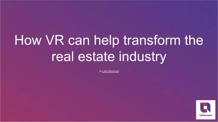 how vr can help transform the real estate industry