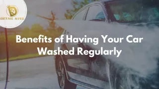 benefits of having your car washed regularly