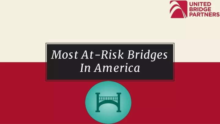 most at risk bridges in america