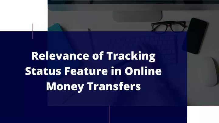 relevance of tracking status feature in online