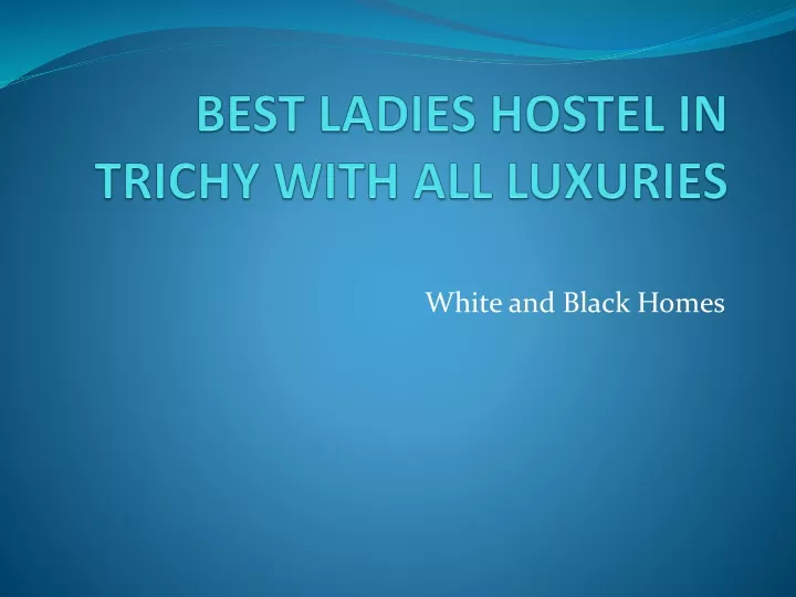 best ladies hostel in trichy with all luxuries