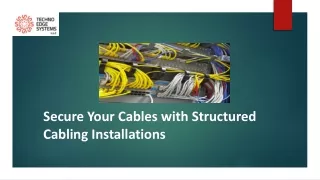 secure your cables with structured cabling installations