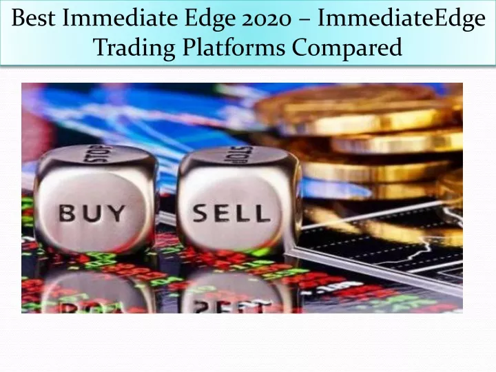 best immediate edge 2020 immediateedge trading
