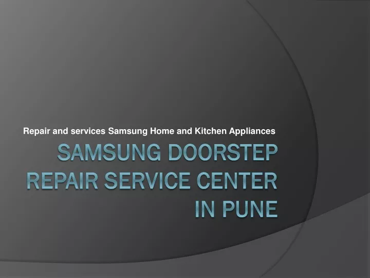 repair and services samsung home and kitchen appliances
