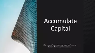 Accumulate Capital: A Reliable Name in Property Development