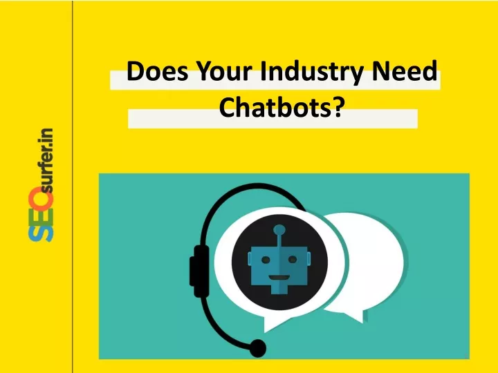 does your industry need chatbots