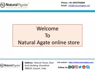 phone 91 9924796684 email info@naturalagate net