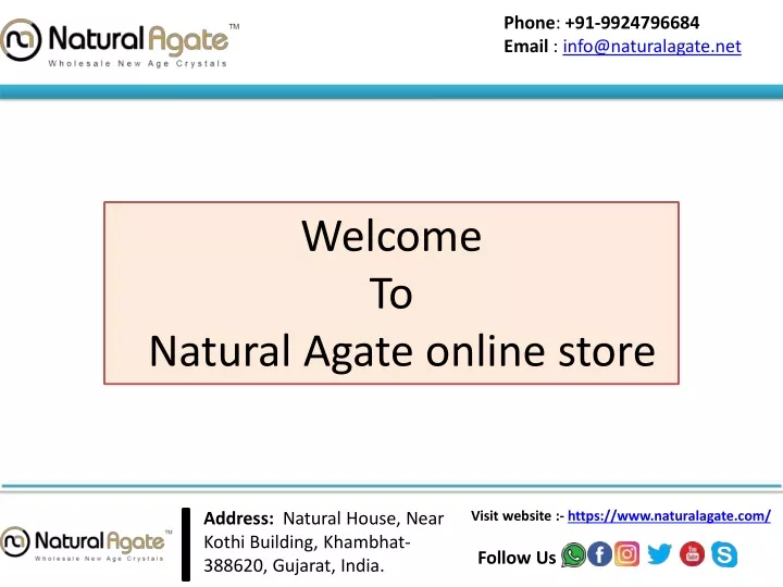 phone 91 9924796684 email info@naturalagate net