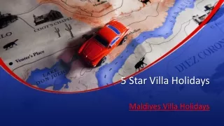 Maldives Villa Holidays | 5 Star Villa Holidays