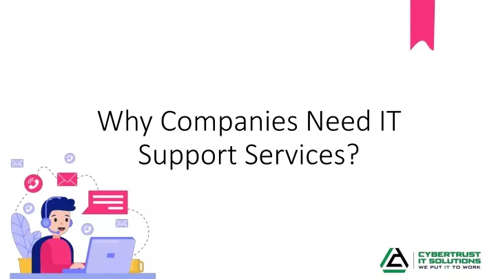 why companies need it support services