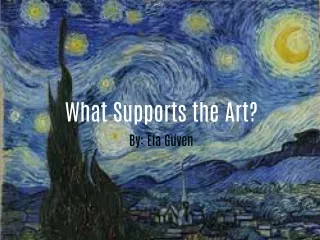 What Supports the Art