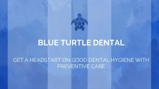 Get a Headstart on Good Dental Hygiene with Preventive Care