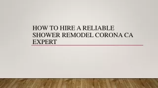 How To Hire A Reliable Shower Remodel Corona CA Expert