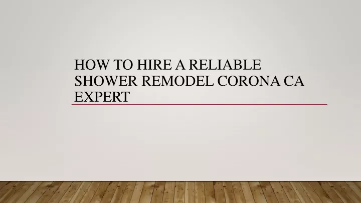 how to hire a reliable shower remodel corona