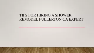 Tips For Hiring A Shower Remodel Fullerton CA Expert
