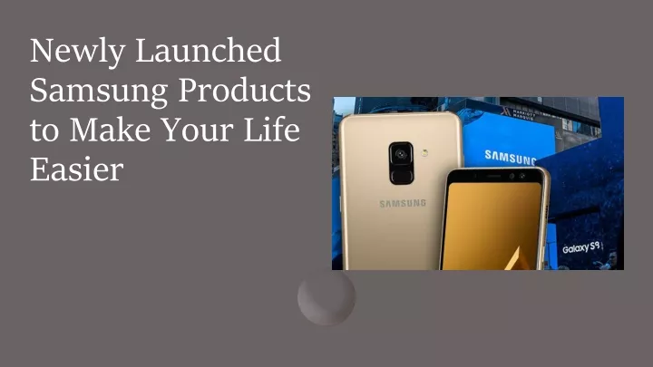 newly launched samsung products to make your life easier