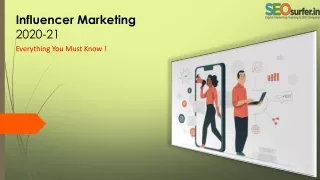 Influencer Marketing  2020-21 Everything You Must Know!